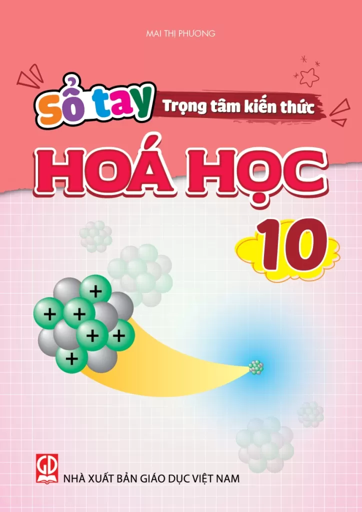 SỔ TAY TRỌNG TÂM KIẾN THỨC HÓA HỌC LỚP 10